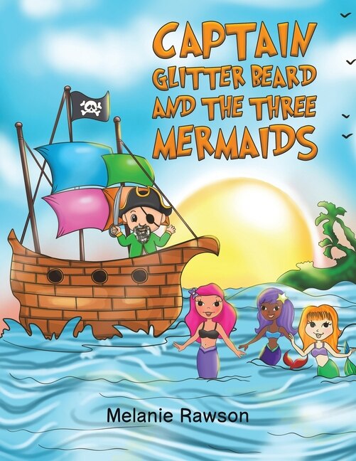 Front cover_Captain Glitter Beard and the Three Mermaids