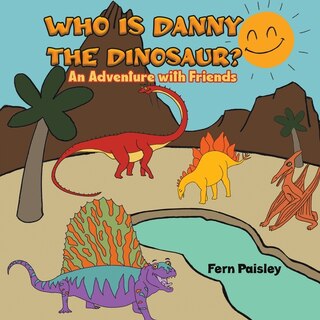 Front cover_Who is Danny the Dinosaur?