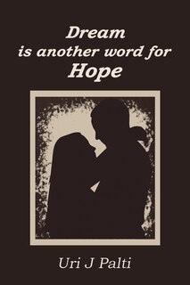 Front cover_Dream Is Another Word for Hope