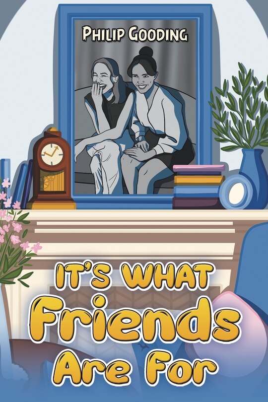 Couverture_It's What Friends Are For