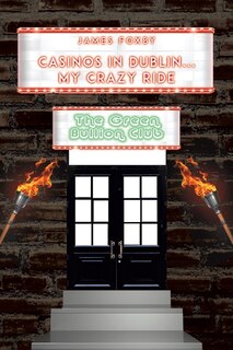 Couverture_Casinos in Dublin...My Crazy Ride