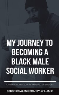 Couverture_My Journey to Becoming a Black Male Social Worker