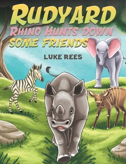 Front cover_Rudyard Rhino Hunts down some Friends