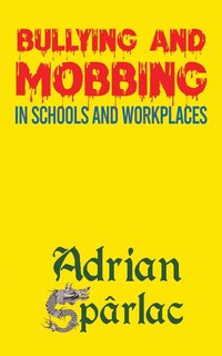 Front cover_Bullying and Mobbing in Schools and Workplaces