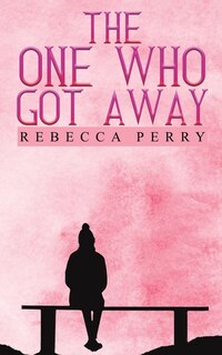 Front cover_The One Who Got Away