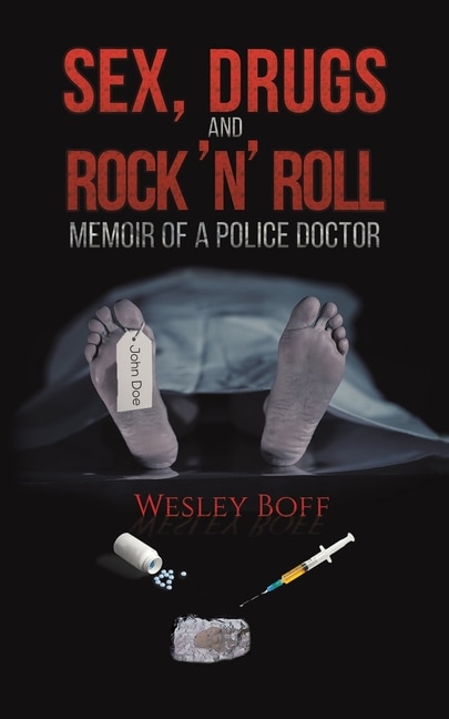 Front cover_Sex, Drugs and Rock 'n' Roll - Memoir of a Police Doctor