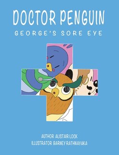 Front cover_Doctor Penguin - George's Sore Eye