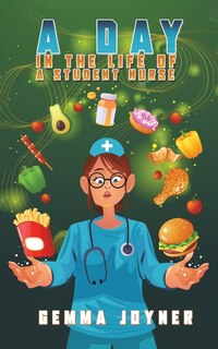 Front cover_A Day in the Life of a Student Nurse