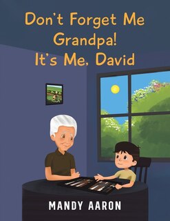 Couverture_Don't Forget Me Grandpa! It's Me, David