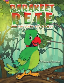 Couverture_Parakeet Pete and the Quest for a Nest