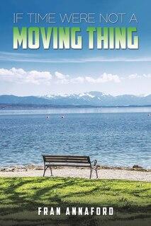 Couverture_If Time Were Not a Moving Thing