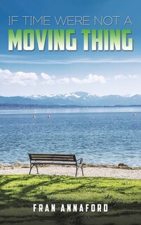 Front cover_If Time Were Not a Moving Thing