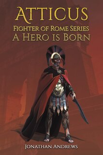Front cover_Atticus, Fighter of Rome Series