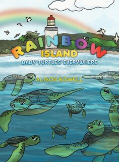 Front cover_Rainbow Island - Baby Turtles Everywhere