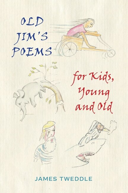 Front cover_Old Jim's Poems for Kids, Young and Old
