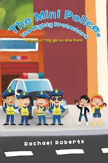 Couverture_The Mini Police, The Mighty Protectors