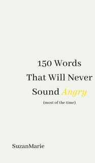 Couverture_150 Words That Will Never Sound Angry (most of the time)