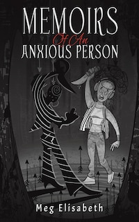 Front cover_Memoirs Of An Anxious Person