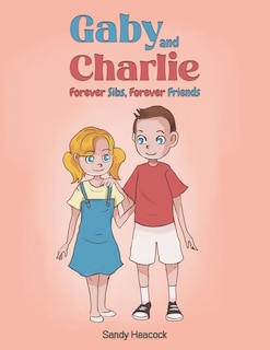 Gaby and Charlie Forever Sibs, Forever Friends