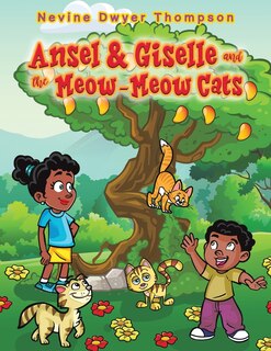 Front cover_Ansel & Giselle and the Meow-Meow Cats