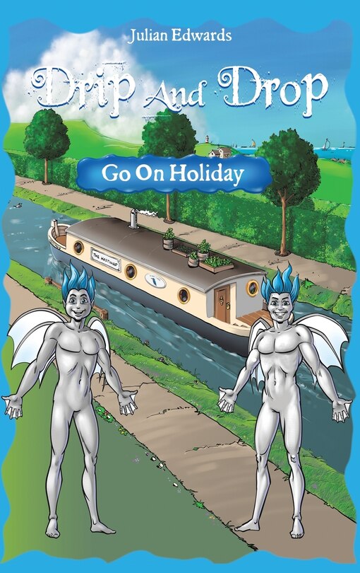 Front cover_Drip And Drop Go On Holiday