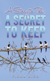 Front cover_A Story to Tell; A Secret to Keep