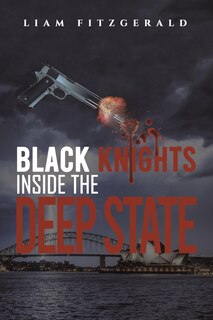 Front cover_Black Knights Inside the Deep State