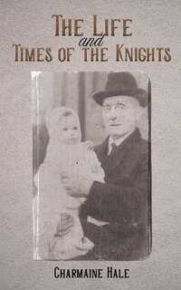 Front cover_The Life and Times of the Knights
