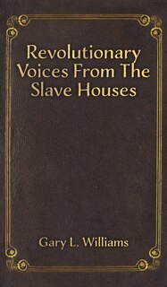 Couverture_Revolutionary Voices from the Slave Houses
