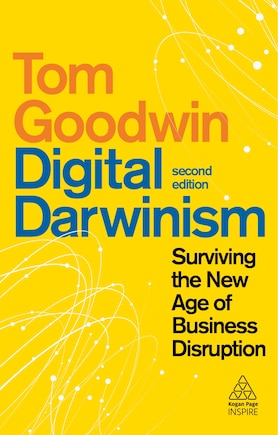 Digital Darwinism: Surviving The New Age Of Business Disruption