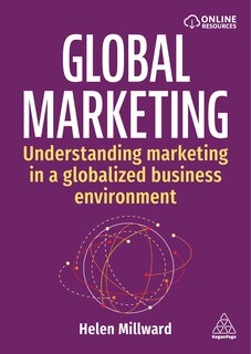 Global Marketing: Understanding Marketing in a Globalized Business Environment