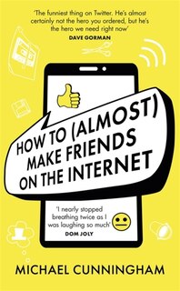 Front cover_How to (Almost) Make Friends on the Internet