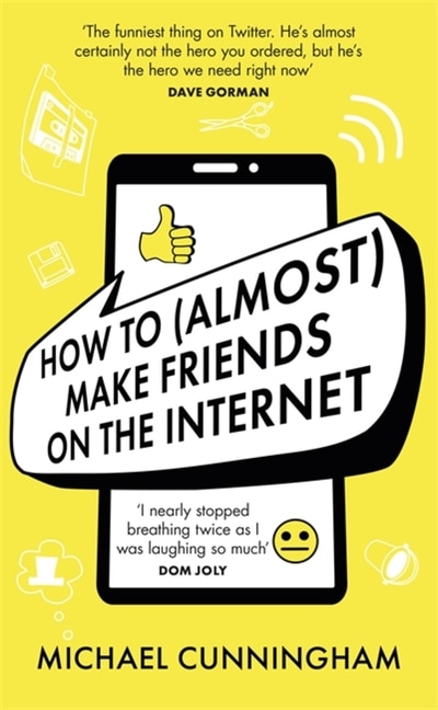 Front cover_How to (Almost) Make Friends on the Internet