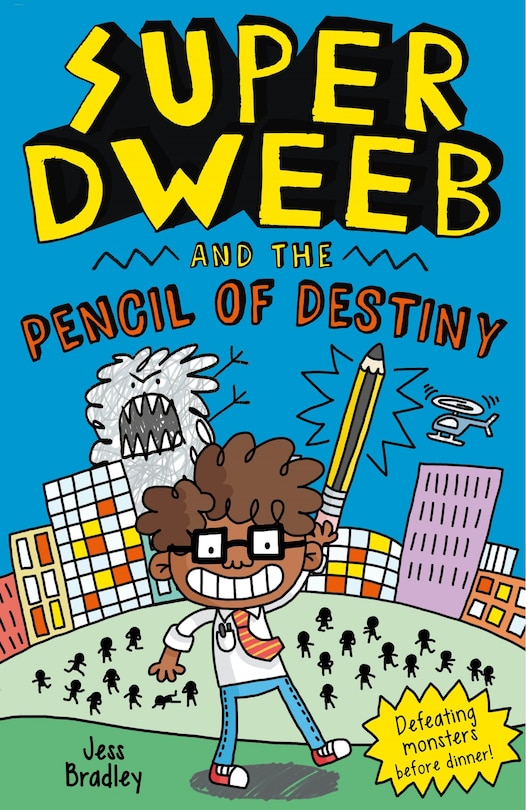 Front cover_Super Dweeb And The Pencil Of Destiny