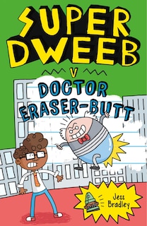 Front cover_Super Dweeb v Doctor Eraser-Butt