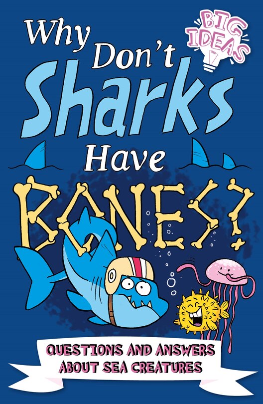 Front cover_Why Don't Sharks Have Bones?