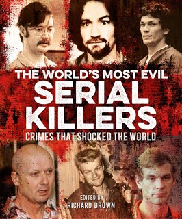 Front cover_The World's Most Evil Serial Killers