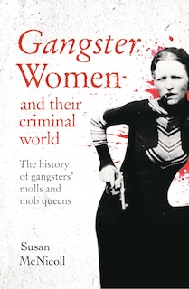 Couverture_Gangster Women And Their Criminal World