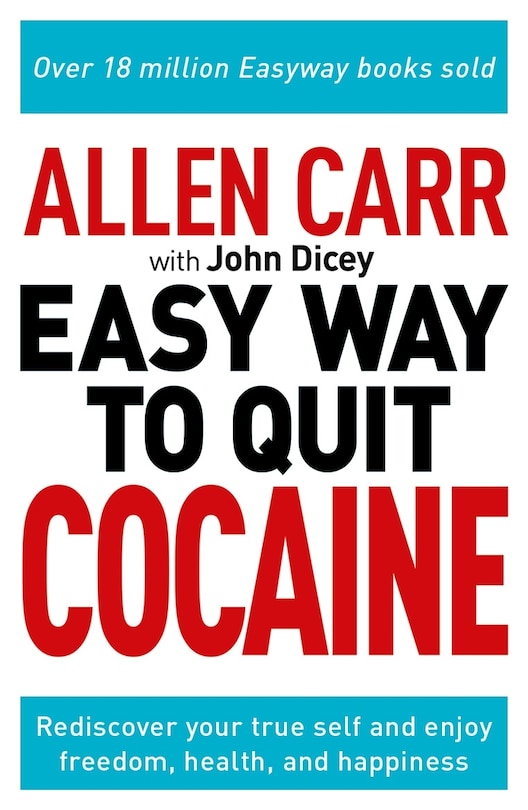 Front cover_Allen Carr: The Easy Way To Quit Cocaine