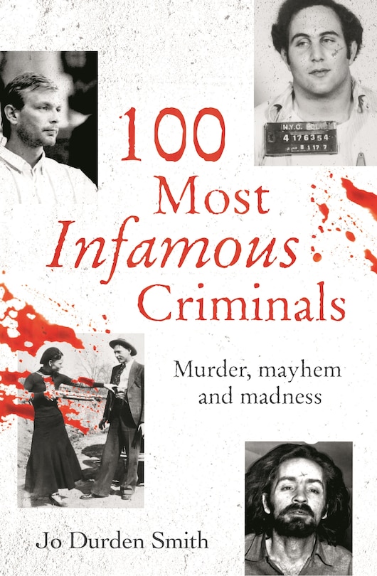 Front cover_100 Most Infamous Criminals
