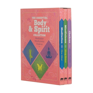 Front cover_The Essential Body & Spirit Collection: Meditation, Mindfulness, Chakras