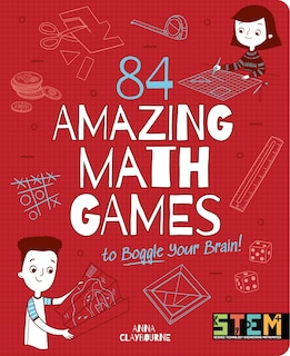 Front cover_84 Amazing Math Games to Boggle Your Brain!