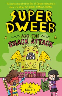 Front cover_Super Dweeb and the Snack Attack