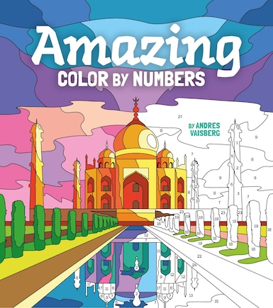 Amazing Color by Numbers: Includes 45 Artworks To Colour