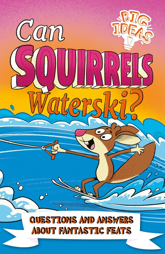 Couverture_Can Squirrels Waterski?