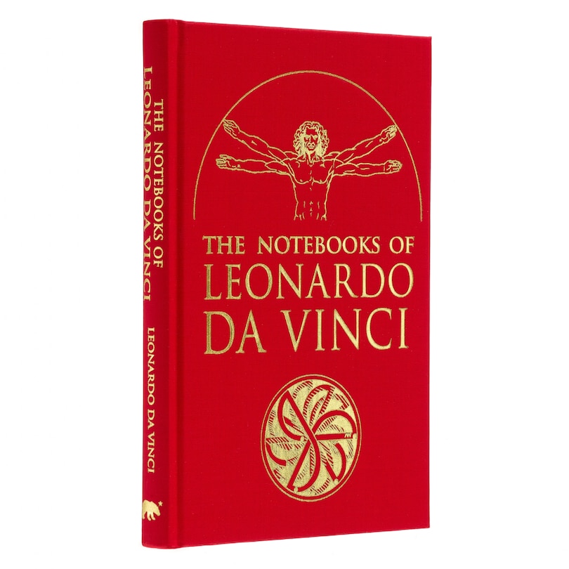 The Notebooks of Leonardo da Vinci: Selected Extracts from the Writings of the Renaissance Genius