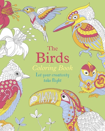 The Birds Coloring Book: Let Your Creativity Take Flight