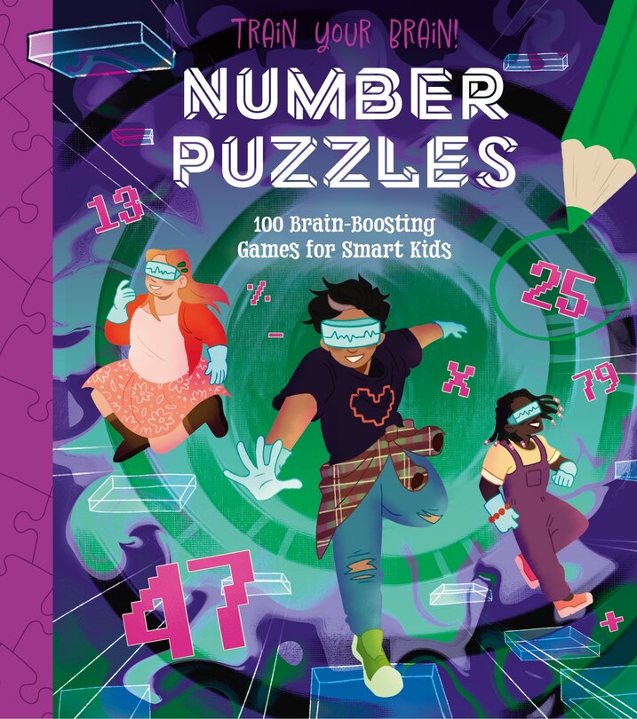 Train Your Brain! Number Puzzles: 100 Brain-Boosting Games for Smart Kids