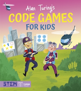 Front cover_Alan Turing's Code Games for Kids