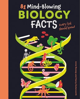 Front cover_81 Mind-Blowing Biology Facts Every Kid Should Know!